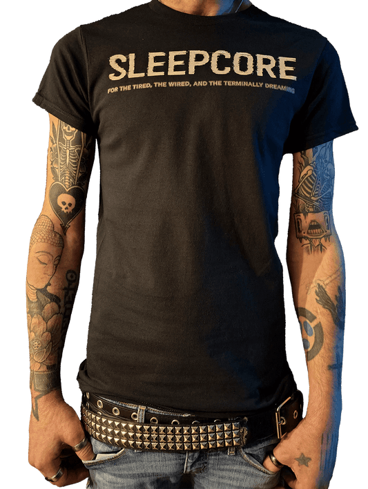 SLEEPCORE Tagline Tee – For the Tired, the Wired, and the Terminally Dreaming